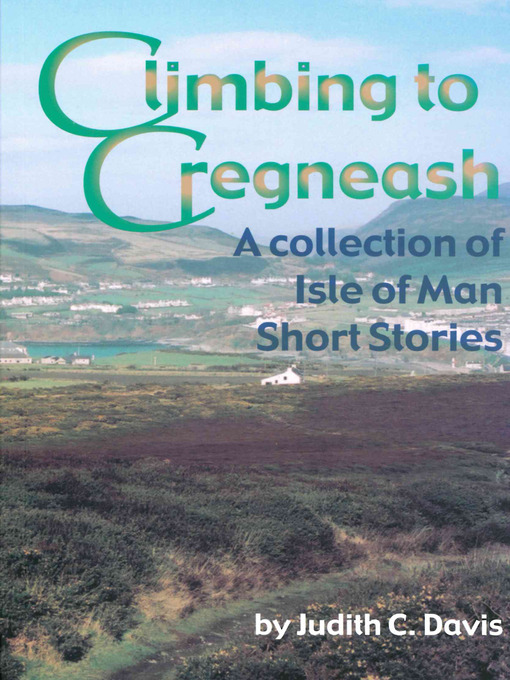 Title details for Climbing to Cregneash by Judith C Davis - Available
